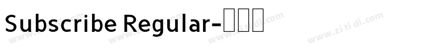 Subscribe Regular字体转换
